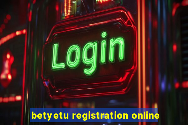 betyetu registration online